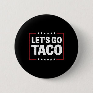 Retro Trump Always Chickens Out Let's Go Taco Funn 6 Cm Round Badge