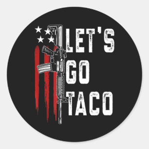 Retro Trump Always Chickens Out Let's Go Taco Funn Classic Round Sticker