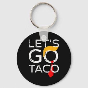 Retro Trump Always Chickens Out Let's Go Taco Funn Key Ring