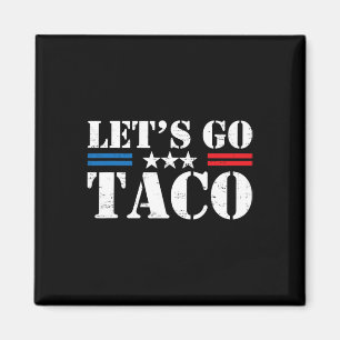 Retro Trump Always Chickens Out Let's Go Taco Funn Magnet