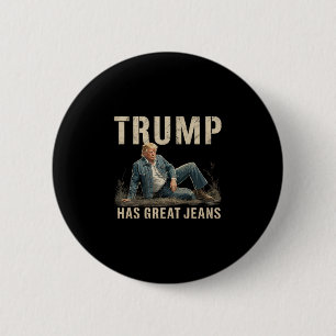 Retro Trump Has Great Jeans Meme  6 Cm Round Badge