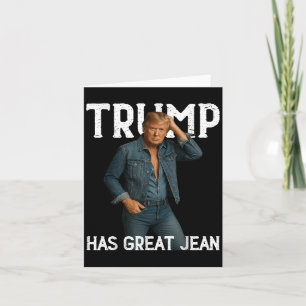 Retro Trump Has Great Jeans Meme  Card