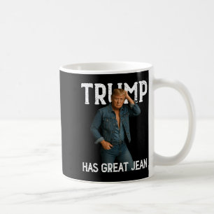 Retro Trump Has Great Jeans Meme Coffee Mug