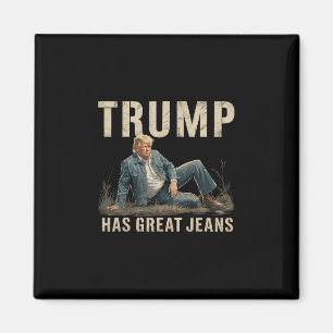 Retro Trump Has Great Jeans Meme Magnet