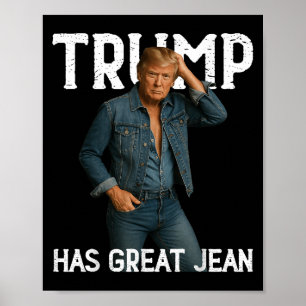 Retro Trump Has Great Jeans Meme Poster
