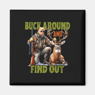 Retro Trump Hunting Deer Camo Funny Buck Around An Magnet