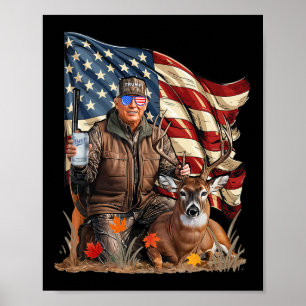 Retro Trump Hunting Deer Funny Beer Drinking Beer  Poster