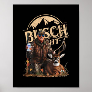 Retro Trump Hunting Deer Funny Beer Drinking Hunti Poster