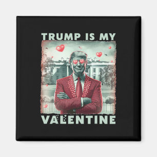 Retro Trump Is My Valentine Trump Valentine Day 2 Magnet