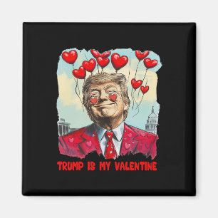 Retro Trump Is My Valentine Trump Valentine Day 3 Magnet