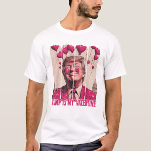 Retro Trump Is My Valentine Trump Valentine Day T-Shirt