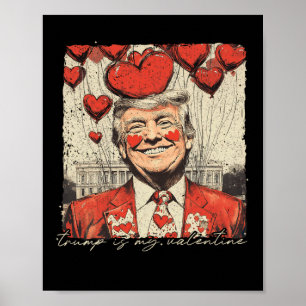 Retro Trump Is My Valentine Trump Valentine's Day  Poster