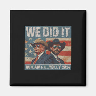 Retro Trump Vance We Did It Outlaw And The Hillbil Magnet