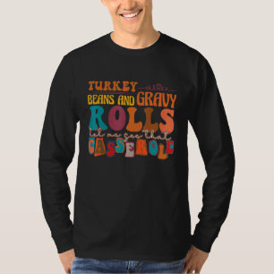 Retro Turkey Gravy Beans And Rolls Let Me See That T-Shirt