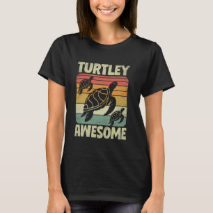 Retro Turtley Awesome Cute Funny Turtle Pet Lover T-Shirt