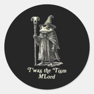 Retro T'was The tism M'lord Funny Witch Frog Graph Classic Round Sticker
