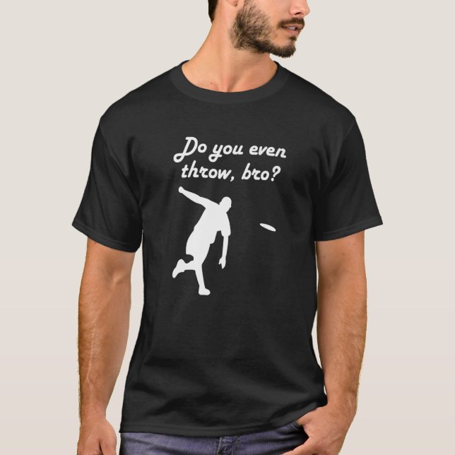 Retro Ultimate Frisbee Player Quote Do You Even Th T-Shirt (Front)