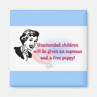 RETRO UNATTENDED CHILDREN MAGNET