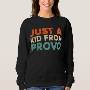 Retro Us City Vintage American Just A Kid From Uta Sweatshirt