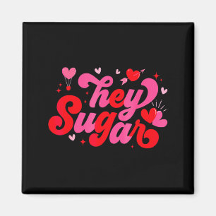 Retro Valentine Hey Sugar Cute Valentines  Magnet