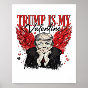 Retro Valentine Trump Is My Valentine Funny Trump Poster