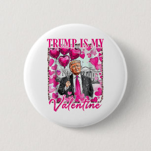 Retro Valentines Day Funny Humourous Trump Is My V 6 Cm Round Badge