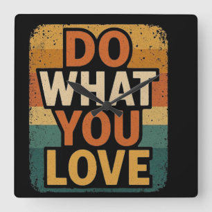 Retro Vibes – Do What You Love Square Wall Clock