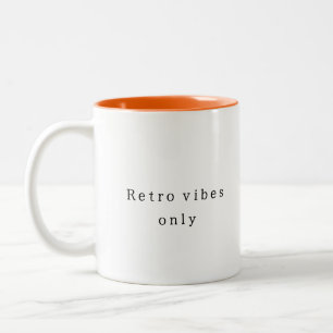 Retro vibes only Simple and Elegant Two-Tone Coffee Mug