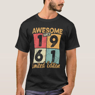 Retro Vintage Awesome Since 1961 Limited Edition 6 T-Shirt