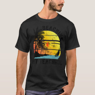 Retro Vintage Beaching Not Teaching Teachers Summe T-Shirt