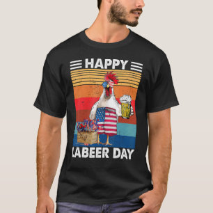 Retro Vintage Beer Labour Day Chicken Us Flag Quot T-Shirt