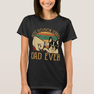 Retro Vintage Best Boston Terrier Dad Ever T-Shirt