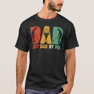 Retro Vintage Best Dad By Par Golf Golfer Dad Fath T-Shirt