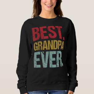Retro Vintage Best Grandpa Ever New Papa Life Fath Sweatshirt