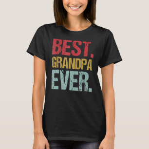 Retro Vintage Best Grandpa Ever New Papa Life Fath T-Shirt
