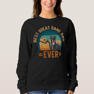 Retro Vintage Best Great Dane Dad Ever Dog Daddy F Sweatshirt
