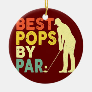 Retro Vintage Best Pops By Par Golf Father's Day Ceramic Ornament