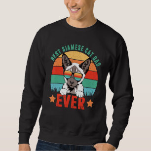 Retro Vintage Best Siamese Cat Ever Daddy Fathers  Sweatshirt