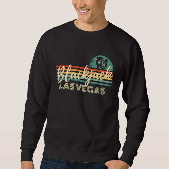 Retro Vintage Blackjack Player Gambling Casino Bla Sweatshirt (Front)