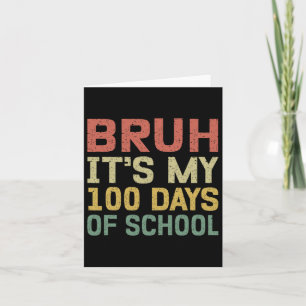 Retro Vintage Bruh Its My 100 Days Of School Card