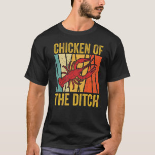 Retro Vintage Cajun Crawfish Chicken Of The Ditch  T-Shirt