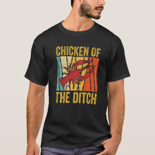 Retro Vintage Cajun Crawfish Chicken Of The Ditch  T-Shirt
