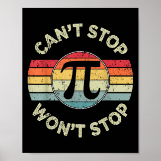 Retro Vintage Can't Stop Won't Stop Day Math Teach Poster