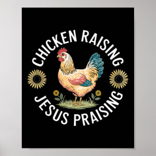Retro Vintage Chicken Raising And Jesus Praising Poster