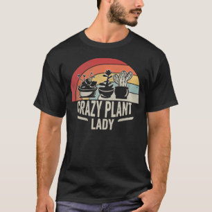 Retro Vintage Crazy Plant Lady Gardening Farmer T-Shirt