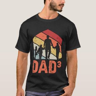 Retro Vintage Dad High 3 Triple Dad Father'S Day 3 T-Shirt