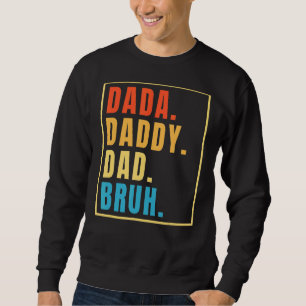 Retro Vintage Dada Daddy Dad Bruh Cood Dad Father' Sweatshirt