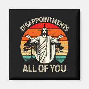 Retro Vintage Disappointment All Of You Christian Magnet