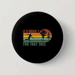 Retro Vintage Disc Golf Hyzer Frisbee Apparel If I 6 Cm Round Badge