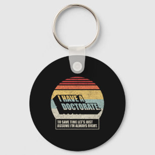 Retro Vintage Doctorate Graduation Phd I Have A Do Key Ring